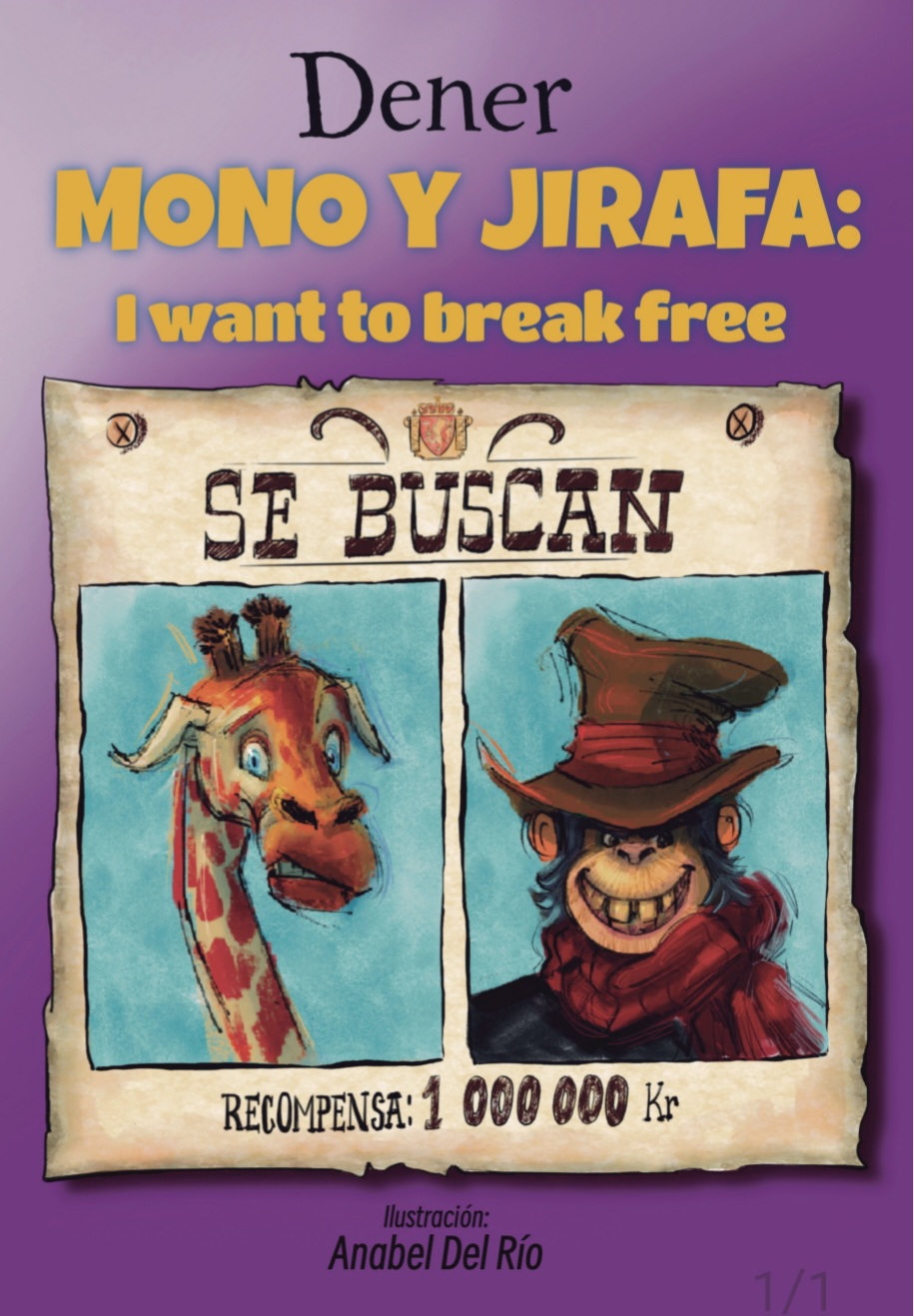 Portada de Mono y Jirafa — I Want to Break Free, la primera novela de Dener